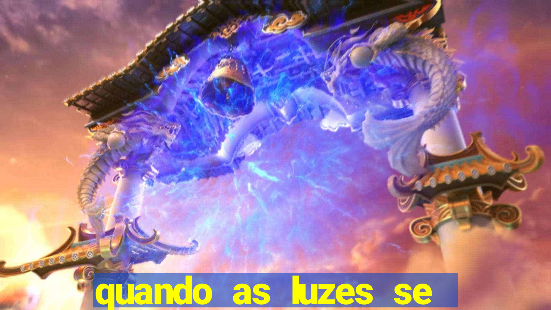 quando as luzes se apagam rede canais